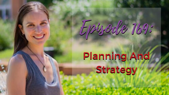 Ep. 169: Planning and Strategy