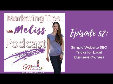 Ep. 52: Simple Website SEO Tricks For Local Business Owners
