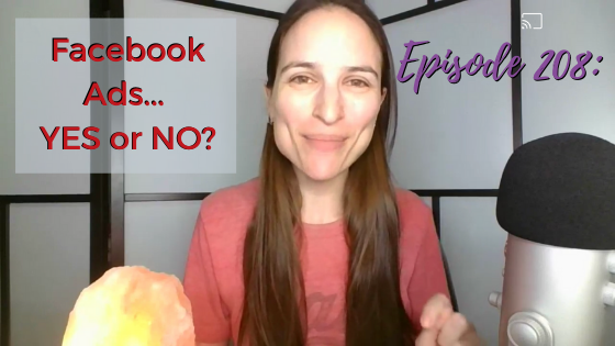 Ep. 208: Facebook Ads… YES or NO?