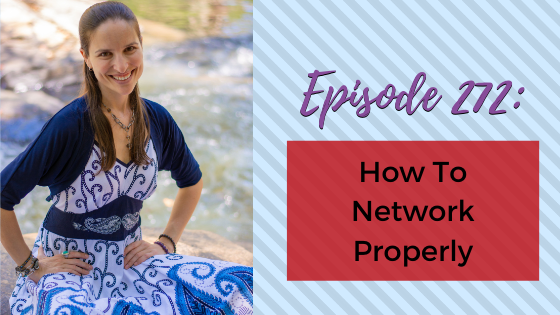 Ep. 272: How To Network Properly