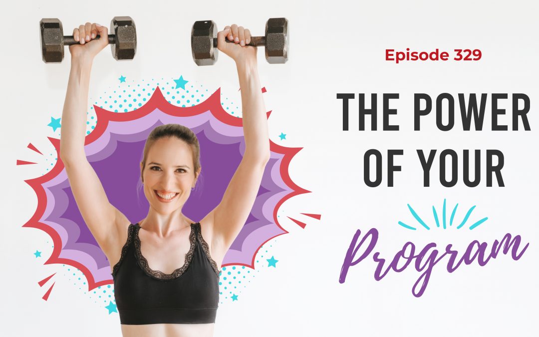 Ep. 329: The Power Of Your Program