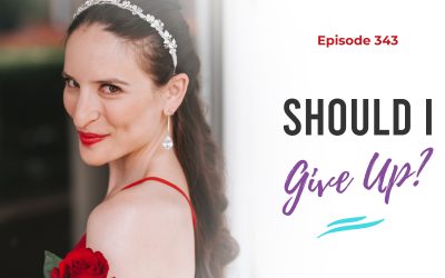 Ep. 343: Should I Give Up?
