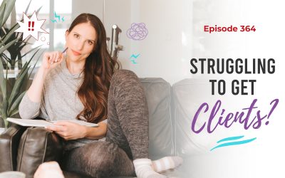 Ep. 364: Struggling To Get Clients