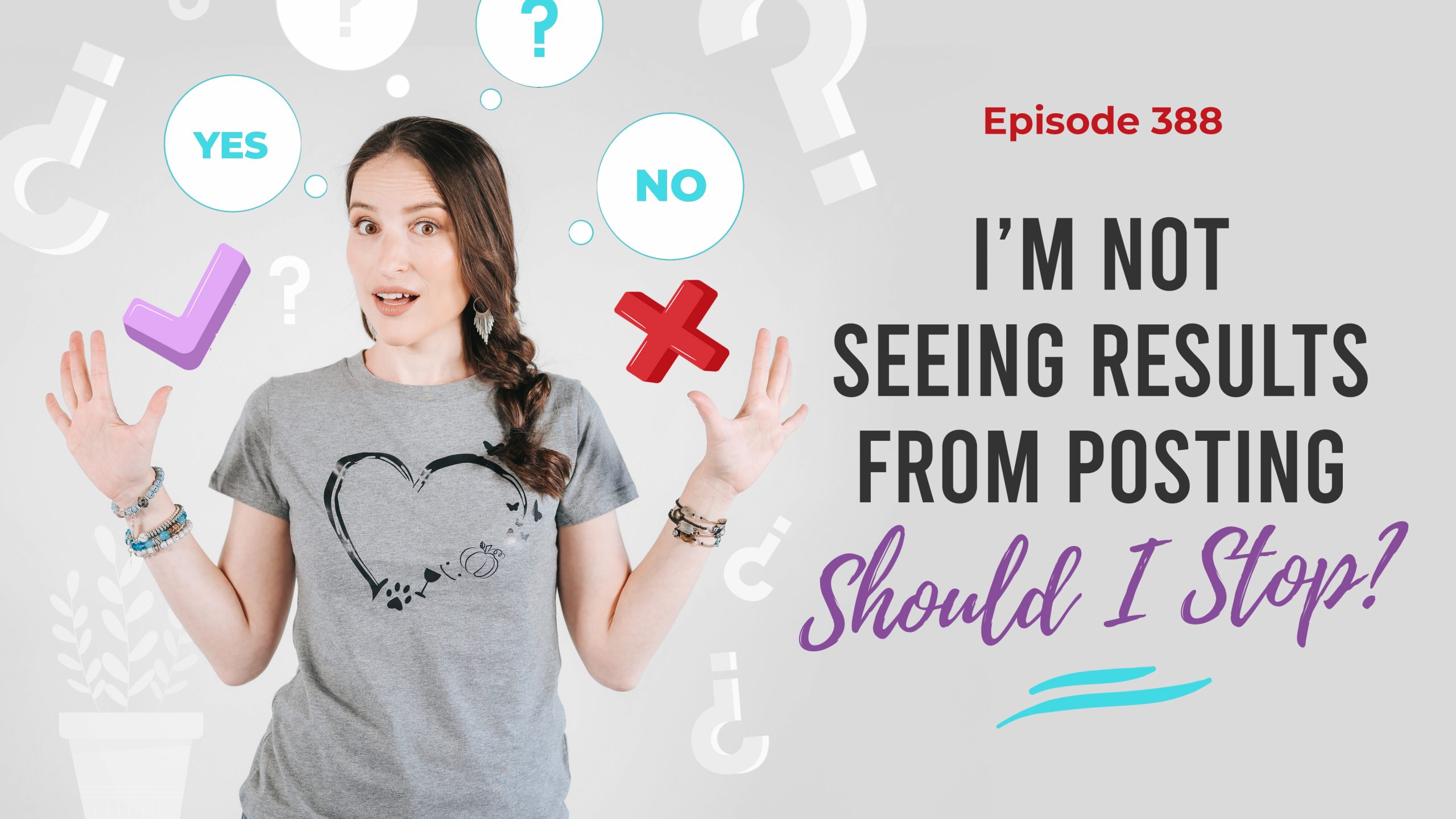 Ep. 388: I'm Not Seeing Results From Posting, Should I Stop? - Meliss ...