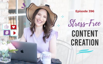 Ep. 396: Stress-Free Content Creation
