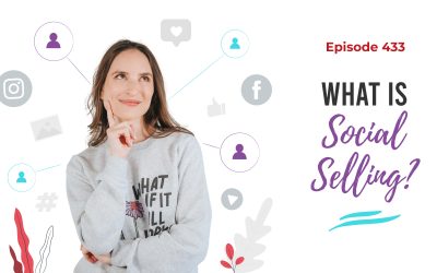 Ep. 433: What Is Social Selling?
