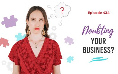 Ep. 434: Doubting Your Business?