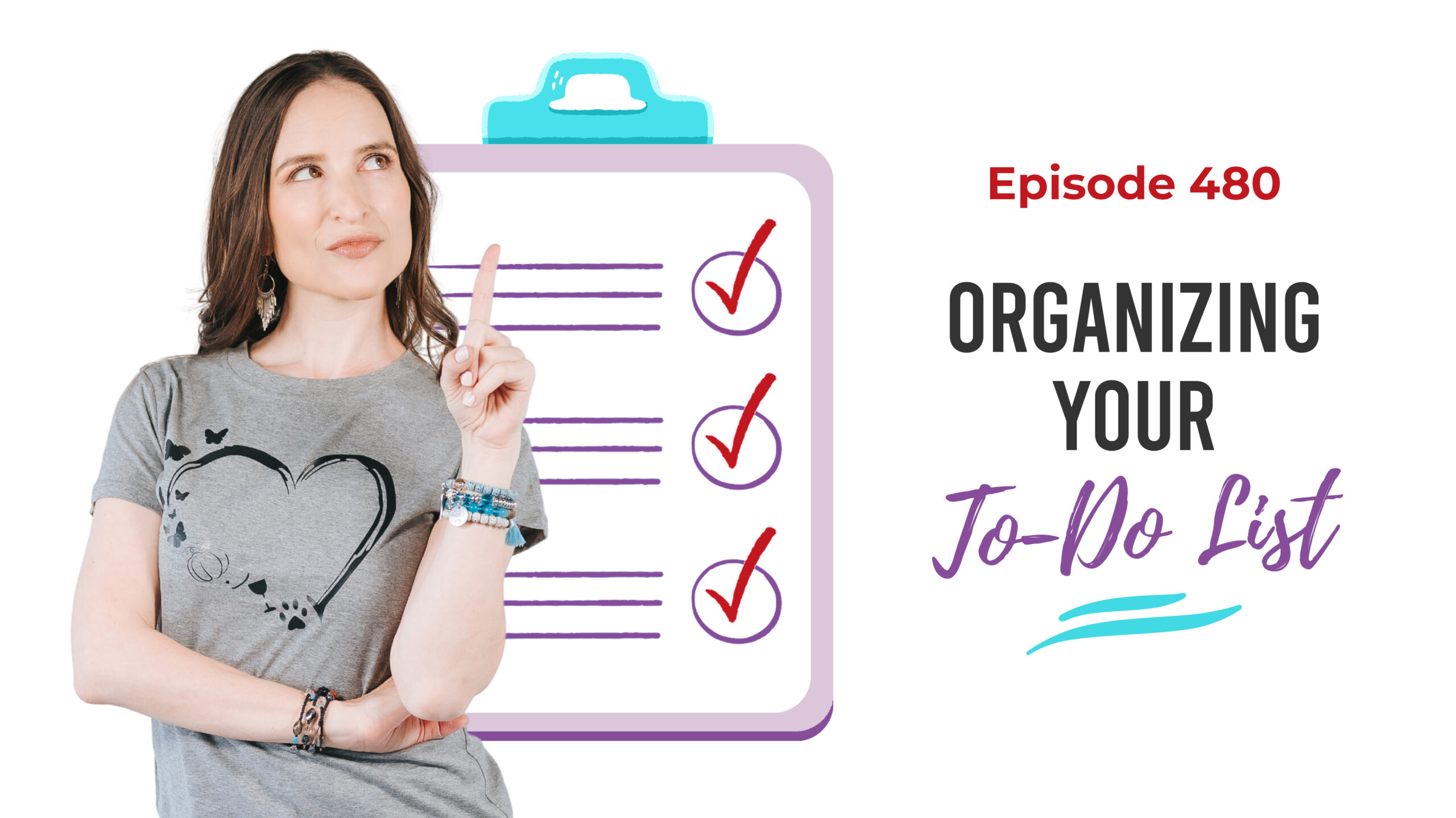 Ep. 480: Organizing Your To-Do List